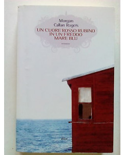 M. C. Rogers: Un cuore rosso rubino in un freddo mare blu ed. Elliott [SR] A67