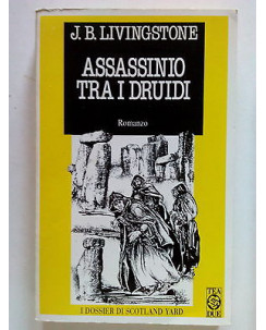 J. B. Livingstone: Assassinio tra i druidi ed. Tea [SR] A68