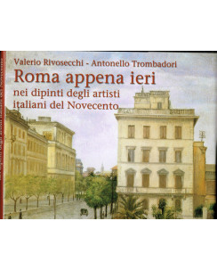 Rivosecchi:Roma appena ieri dipinti artisti 900 ed.Newton/Messaggero FF04