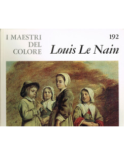i Maestri del Colore 192:LOUIS LE NAIN ed.Fratelli Fabbri Editore FF12