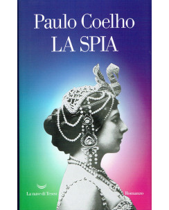 Paulo Coelho:la spia ed.La Nave di Teseo NUOVO sconto 40% A67