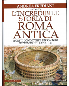 Andrea Frediani:incredibile storia di Roma Antica ed.Newton NUOVO sconto 40% A67