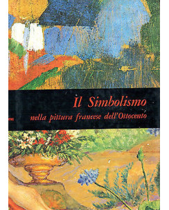 Mensili d'arte: Il Simbolismo nella pittura francese '800 ILLUSTRATO Fabbri FF13