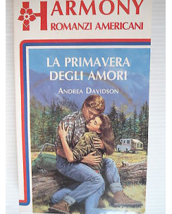 Andrea Davidson La primavera degli amori  Romanzi Harmony Ed.A62