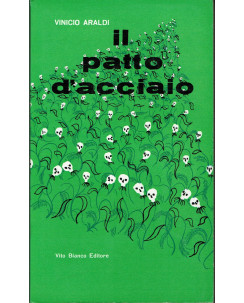 Vinicio Araldi: Il patto d'acciaio (WWII Fascismo) ed.Vito Bianco A21