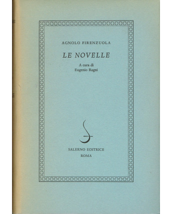 A.Firenzuola:le Novelle a cura di E.Ragni ed.Salerno COFANETTO A20