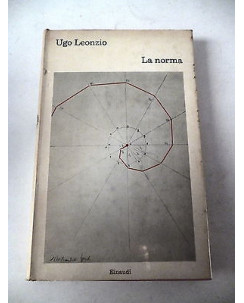 UGO LEONZIO: La Norma - 1972 EINAUDI  "" DEDICA DELLO SCRITTORE "" A43
