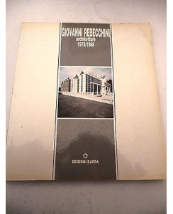 GIOVANNI REBECCHINI: Architetture 1978/1988 - 1989 EDIZIONI KAPPA A53