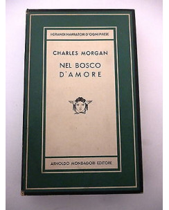 CHARLES MORGAN: Nel bosco d'amore,IX ed. 1954 ( COLLANA MEDUSA n.91 ) A.M A55