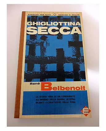 RENE' BELBENOIT: Ghigliottina secca - 1965 " ROMANZI E REALTA' " GARZANTI A37