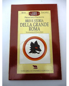 F. VALITUTTI: Breve storia della grande Roma, II ed. TASC. ECON. NEWTON 1995 A55