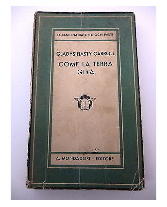 G.H.CARROLL: Come la terra gira, II ed. 1942, COLLANA MEDUSA n.48 A55