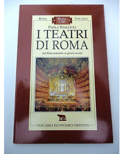 PAOLA STACCIOLI: I teatri di Roma, I ed. TASCABILI ECONOMICI NEWTON 1997 A55