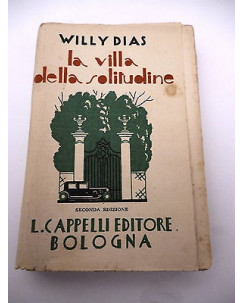 WILLY DIAS: La villa della solitudine, II ed. 1935 L. CAPPELLI EDITORE A82