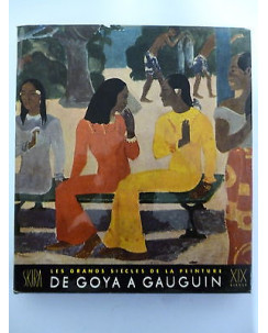 LES GRANDS SIECLES DE LA PEINTURE: De Goya a Gauguin, 1951 SKIRA FF14