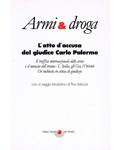 Armi e Droga,l'atto d'accusa del giudice Carlo Palermo ed.Riuniti A22