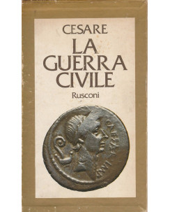 Cesare: La guerra civile - con cofanetto  ed.Rusconi  A79