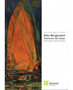 Aldo Borgonzoni: Testimoni del tempo opere anni 30 al 2000 CATALOGO MOSTRA A22