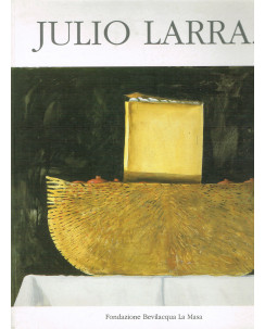 Julio Larraz CATALOGO MOSTRA Fondazione Bevilacqua 2001 FF01