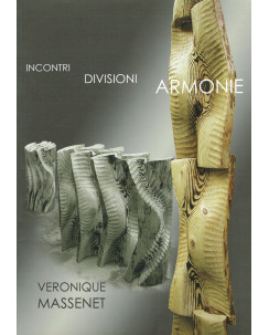 Veronique Massenet: Incontri Divisoni Armonie CATALOGO MOSTRA 2009 FF01