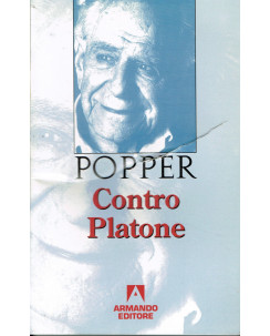 Popper:contro Platone ed.Armando  A17