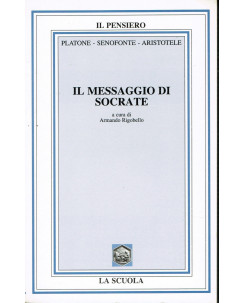 Aristotele/Platone:il messaggio di Socrate ed.La Scuola collana Pensiero A18