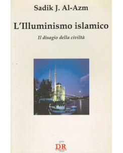 Sadik J.Al Azm:l'illuminismo islamico il disagio della civilta ed.DR A18