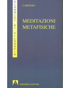 Cartesio:meditazioni metafisiche,classici filosofia ed.Armando A18