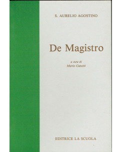 S. Aurelio Agostino: De Magistro ed.La Scuola A18