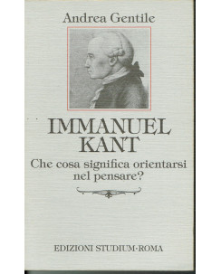 Immanuel Kant:che cosa significa orientarsi nel pensare?ed.Studium A19 