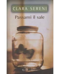 Clara Sereni: Passami il sale  ed.Rizzoli A24