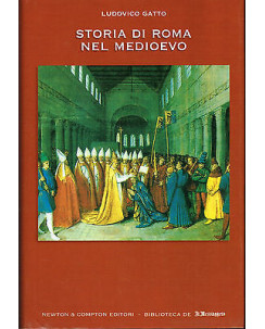 Storia di Roma:vol. 2 Roma nel medioevo di Gatto ed.Newton & C./Messaggero A75