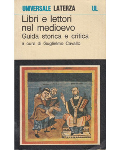 Guglielmo Cavallo: Libri e lettori nel medioevo   ed.Laterza  A32