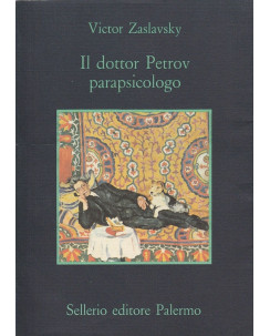 Victor Zaslavsky: Il dottor Petrov parapsicologo  ed.Sellerio  A32
