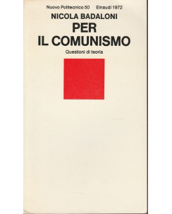 Nicola Badaloni: Per il Comunismo  ed.Einaudi   A45