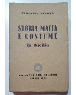 Virgilio Titone: Storia Mafia e Costume in Sicilia ed. Del Milione 1964 A87
