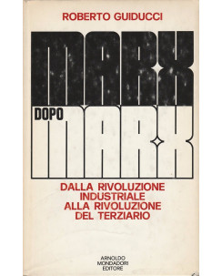 Roberto Guiducci: Marx Dopo Marx   ed.Mondadori  A40  