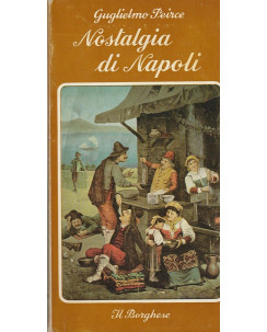 Guglielmo Peirce: Nostalgia di Napoli  ed.Del Borghese  A81