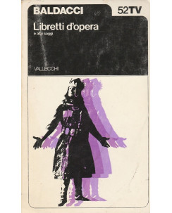 Baldacci: Libretti d'opera  ed.Vallecchi A58