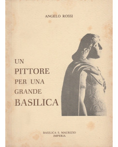 Angelo Rossi: Un pittore per una grande basilica ed.Imperia  A57