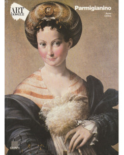 ART DOSSIER: Parmigianino di Anna Coliva  ed.Giunti FF06