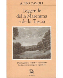 Alfio Cavoli: Leggende della Maremma e della Tuscia  ed.Scipioni  A52