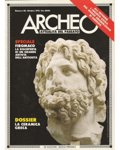 Archeo n 80  1991 - La ceramica Greca  ed.De Agostini