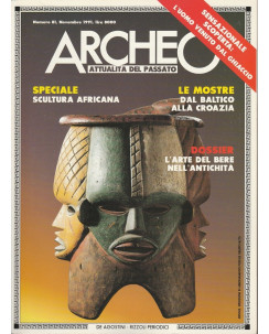 Archeo n 81  1991 - Scultura Africana  ed.De Agostini