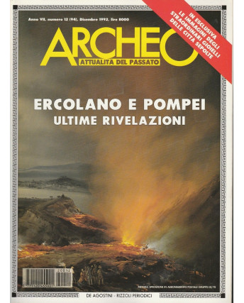 Archeo n 94  1992 - Ercolano e Pompei ultime rivelazioni  ed.De Agostini