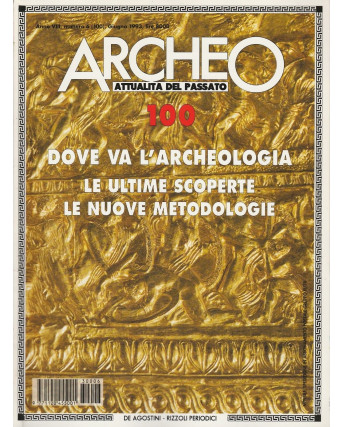 Archeo n. 100 anno '93 speciale archeologia ed. De Agostini FF05