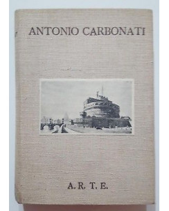 Antonio Carbonati Catalogo ACQUEFORTI e LITOGRAFIE ed. ARTE 1938 CON DEDICA A03