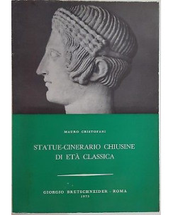 Cristofani: Statue-Cinerario Chiusine di Eta' Classica ed. Bretschneider A63