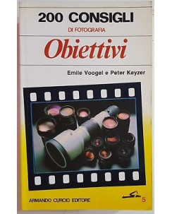 Voogel, Keyzer: 200 consigli di fotografia n. 5 OBIETTIVI ed. Curcio A63