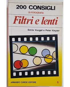 Voogel, Keyzer: 200 consigli di fotografia n. 6 FILTRI E LENTI ed. Curcio A63